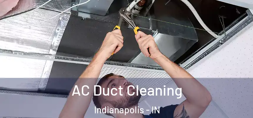 AC Duct Cleaning Indianapolis - IN